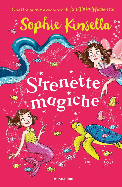 Sirenette magiche. Io e Fata Mammetta. Volume 4