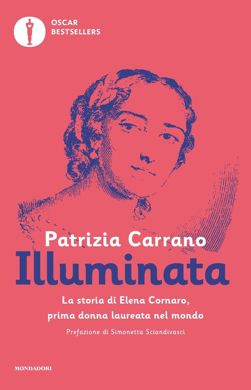 Illuminata. La storia di Elena Lucrezia Cornaro, prima donna laureata nel mondo