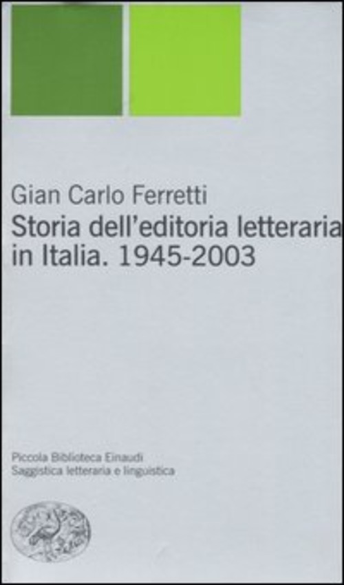 Storia dell'editoria letteraria in Italia. 1945-2003