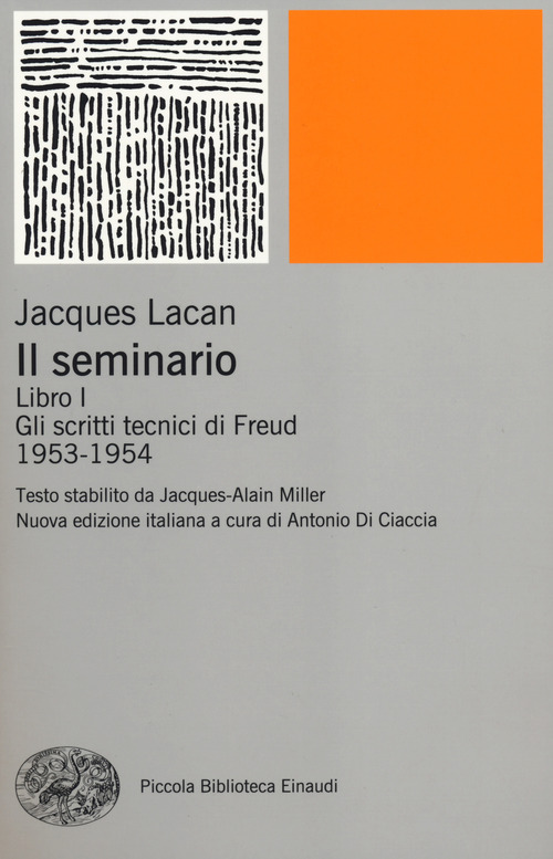 Il seminario. Libro I. Gli scritti tecnici di Freud (1953-1954)