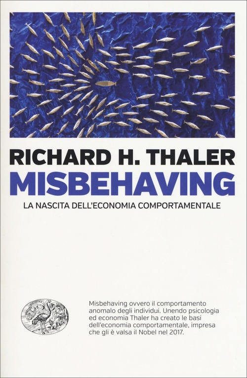Misbehaving. La nascita dell'economia comportamentale