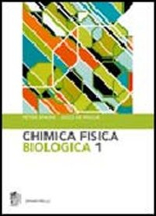 Chimica fisica biologica. Volume 1