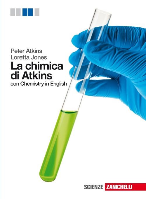 La Chimica di Atkins. Volume unico. Per le Scuole superiori