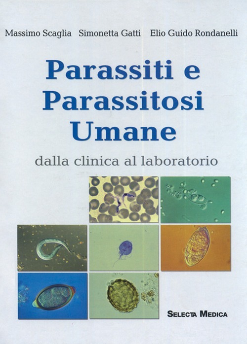 Parassiti e parassitosi umane. Dalla clinica al laboratorio