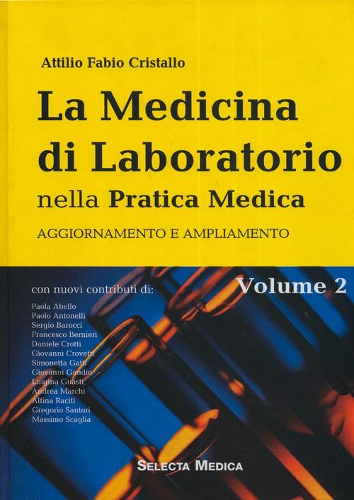 La medicina di laboratorio nella pratica medica. Volume di aggiornamento e ampliamento. Volume 2