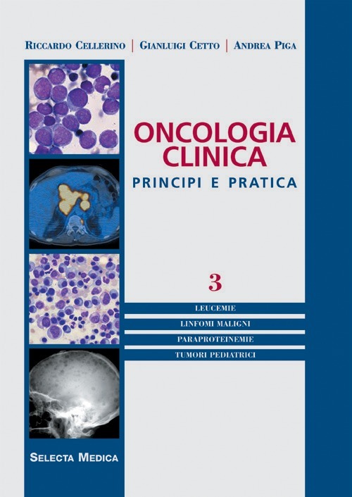 Oncologia clinica. Principi e pratica. Volume 3