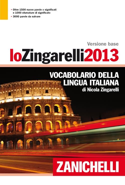 Lo Zingarelli 2013. Vocabolario della lingua italiana. Versione base