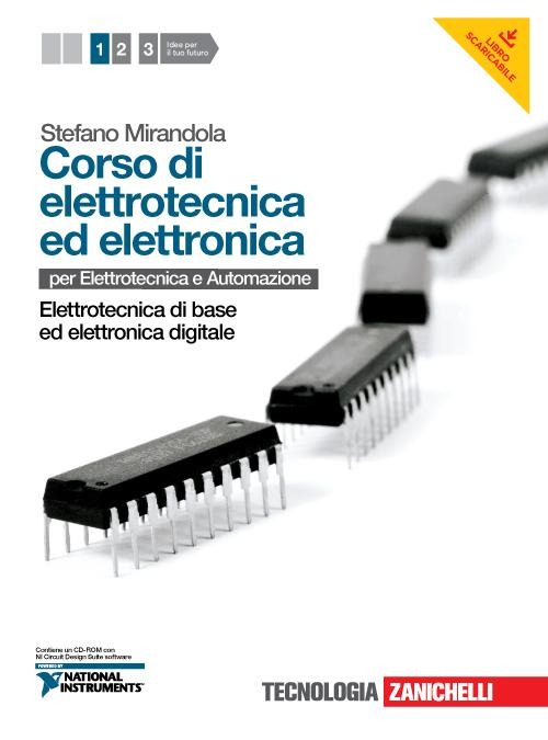 Corso di elettrotecnica ed elettronica. Per le Scuole superiori. Volume 1