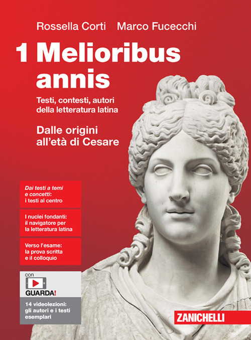 Melioribus annis. Testi, contesti, autori della letteratura latina. Per le Scuole superiori. Volume Vol. 1