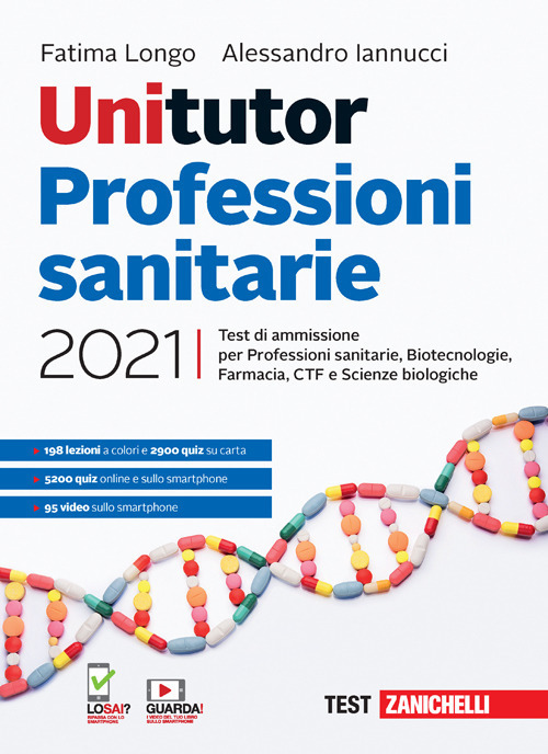 Unitutor Professioni sanitarie 2021. Test di ammissione per Professioni sanitarie, Biotecnologie, Farmacia, CTF, Scienze biologiche