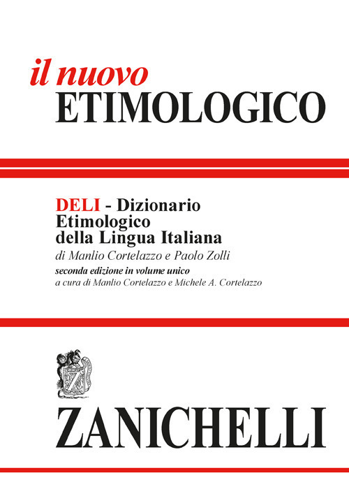 Il nuovo etimologico. Dizionario etimologico della lingua italiana