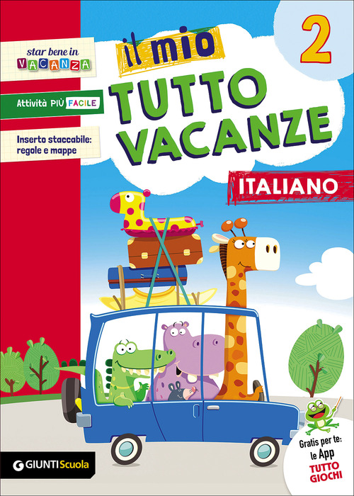 Il mio tutto vacanze. Italiano. Per la Scuola elementare. Volume 2