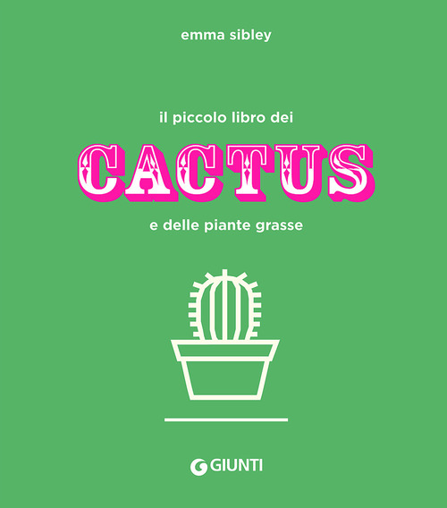 Il piccolo libro dei cactus e delle piante grasse