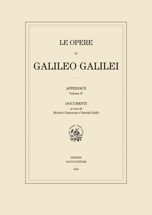 Le opere di Galileo Galilei. Appendice. Volume 4