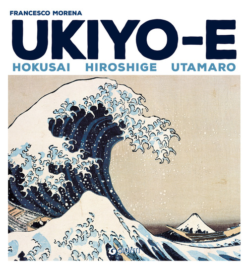 Ukiyo-e. Hokusai, Hiroshige, Utamaro