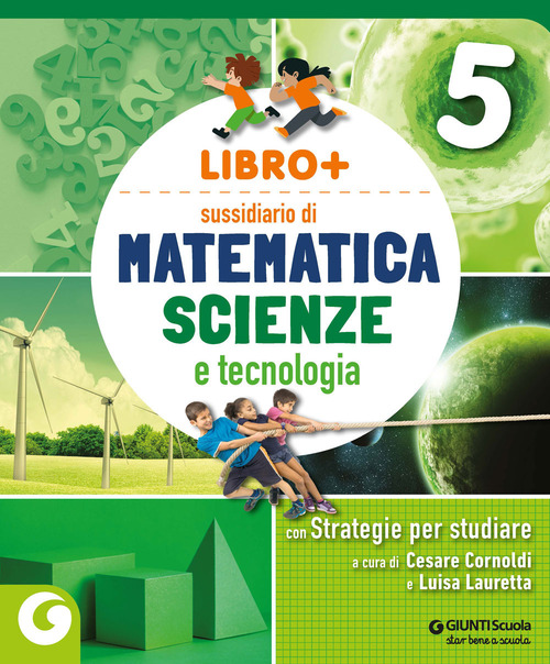 Libro+ Matematica e scienze. Per la 5 ͣ classe della Scuola elementare. Volume Vol. 2