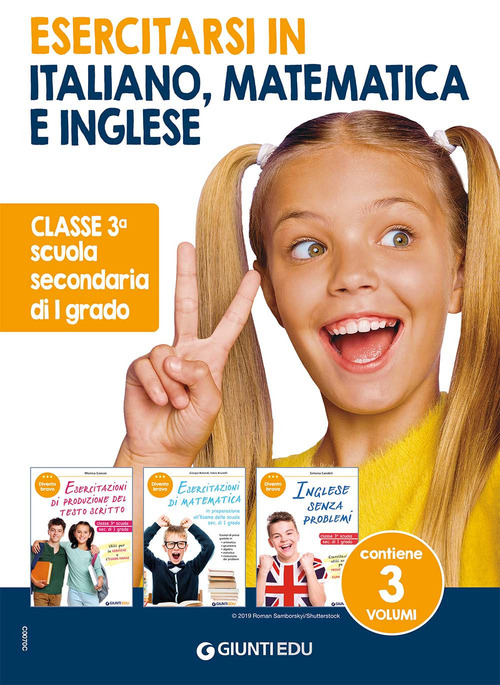 Esercitarsi in italiano, matematica e inglese. Classe 3° scuola sec. di I grado