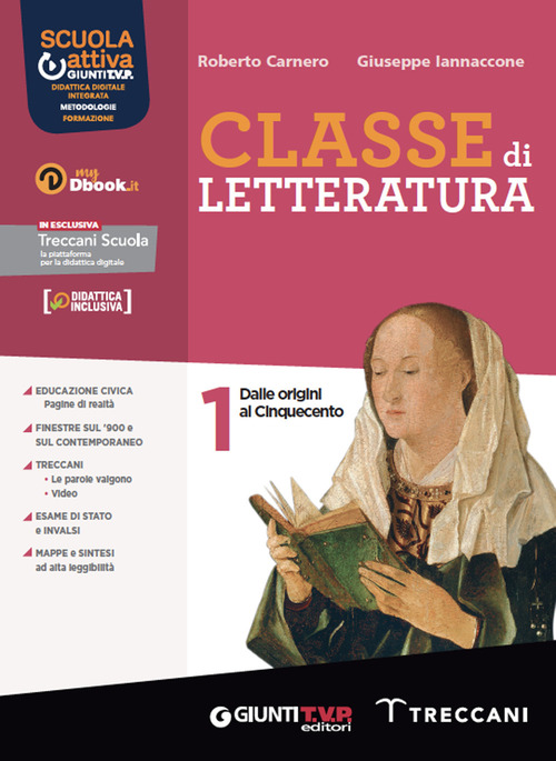 Classe di letteratura. Con Scrittura, Divina Commedia. Per le Scuole superiori. Volume 1