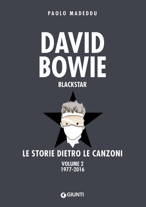 David Bowie. Blackstar. Le storie dietro le canzoni. Volume 2