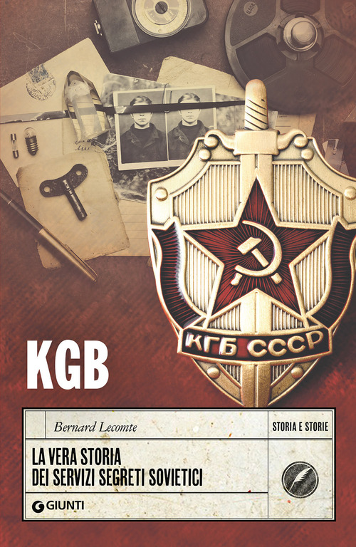 KGB. La vera storia dei servizi segreti sovietici