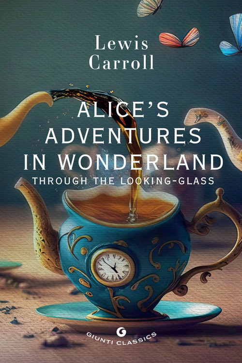 Alice's adventures in wonderland. Through the looking glass