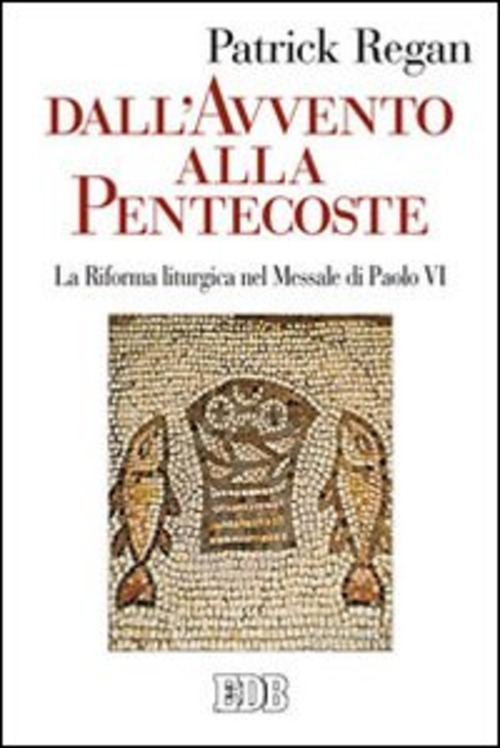 Dall'Avvento alla Pentecoste. La riforma liturgica nel messale di Paolo VI