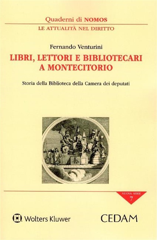 Libri lettori e bibliotecari a Montecitorio. Storia della biblioteca della Camera dei deputati