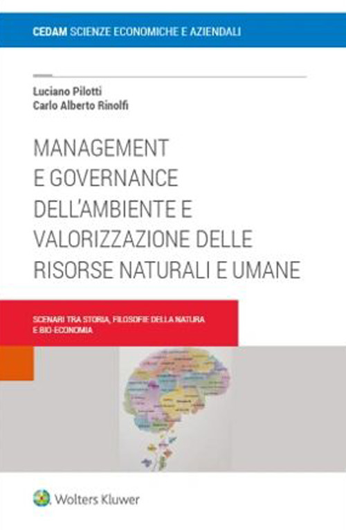 Management e governance dell'ambiente e valorizzazione delle risorse naturali e umane. Scenari tra storia filosofie della natura e bio-economia