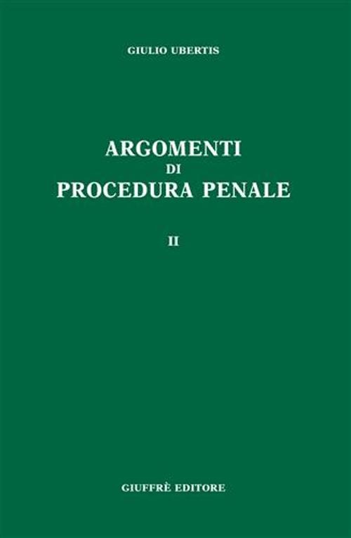 Argomenti di procedura penale. Volume Vol. 2