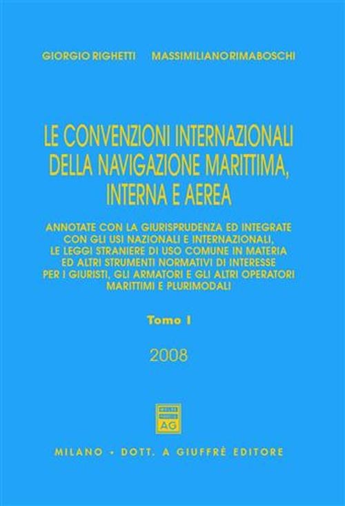 Le convenzioni internazionali della navigazione marittima, interna e aerea