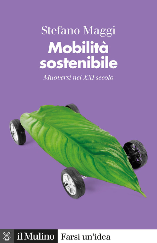 Mobilità sostenibile. Muoversi nel XXI secolo