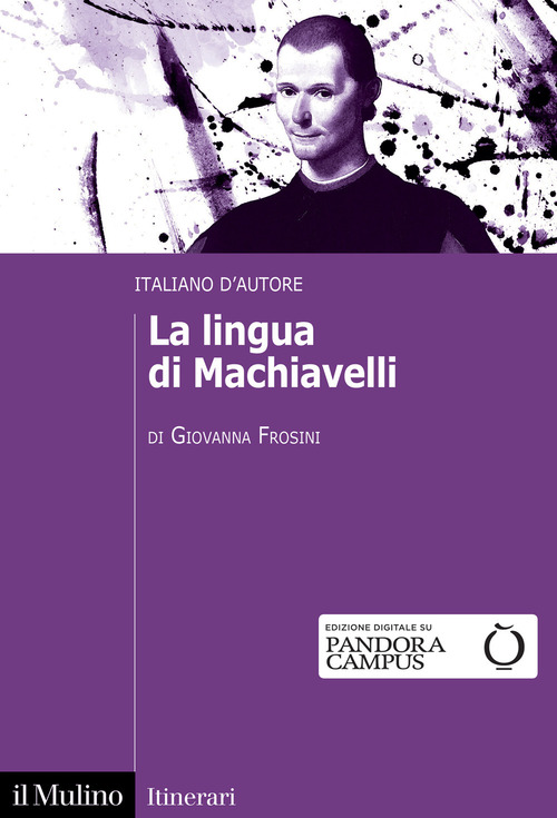 La lingua di Machiavelli. Italiano d'autore