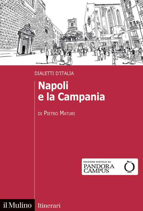 Napoli e la Campania. Dialetti d'Italia
