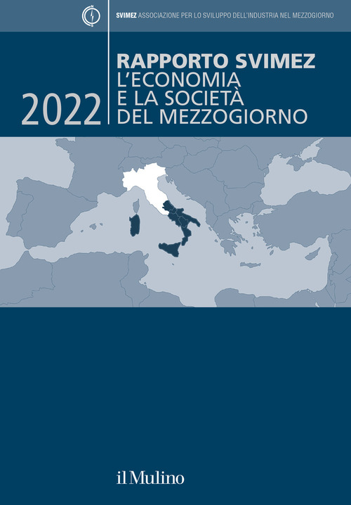 Rapporto Svimez 2022. L'economia e la società del Mezzogiorno