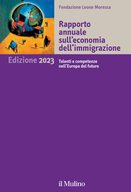 Rapporto annuale sull'economia dell'immigrazione 2023. Talenti e competenze nell'Europa del futuro