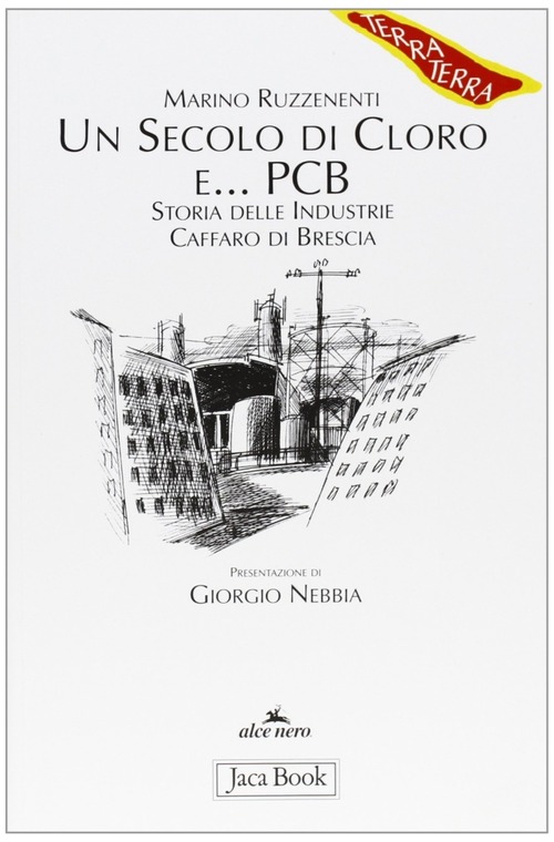 Un secolo di cloro e PCB. Storia delle industrie Caffaro di Brescia
