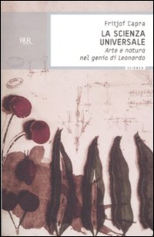 La scienza universale. Arte e natura nel genio di Leonardo