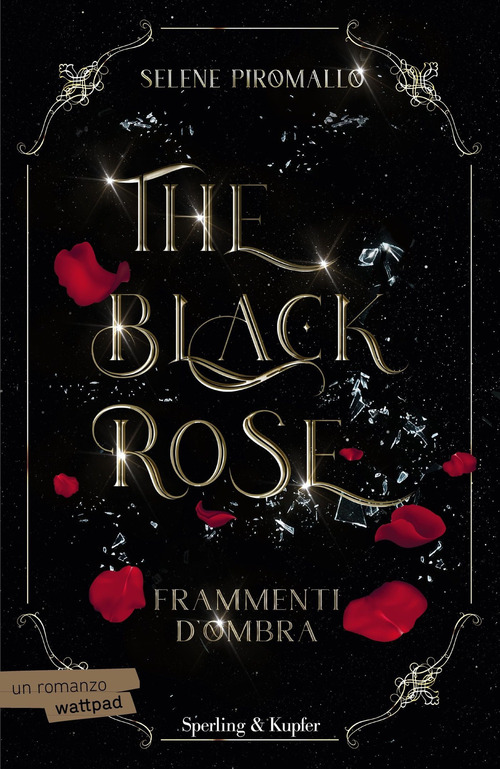Frammenti d'ombra. The black rose. Volume Vol. 2