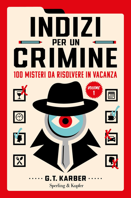 Indizi per un crimine. 100 misteri da risolvere in vacanza. Volume Vol. 1