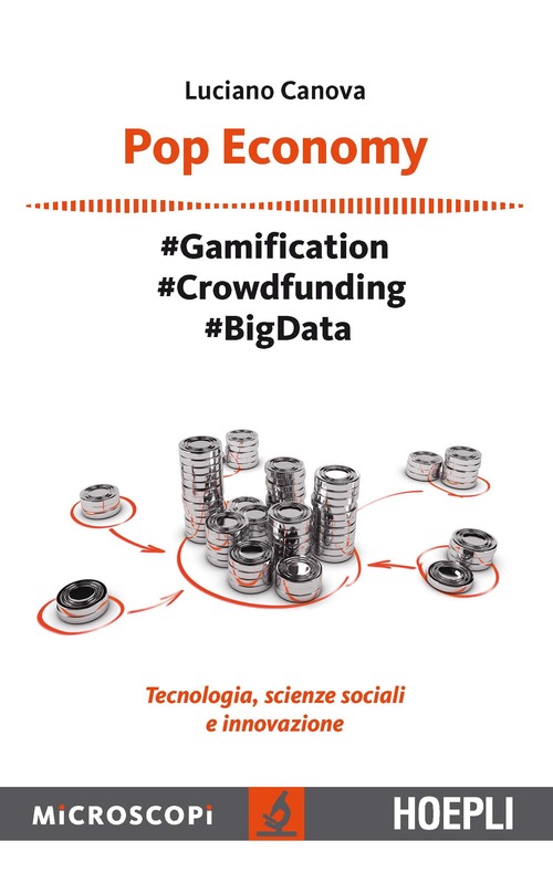 Pop economy. #Gamification #Crowdfunding #Big Data. Tecnologia, scienze sociali e innovazione