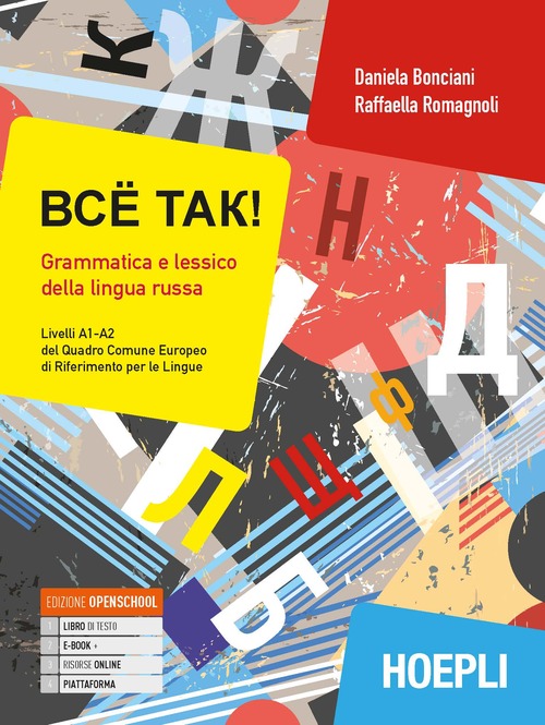 Bcë tak! Grammatica e lessico della lingua russa. Livelli A1-A2 del quadro comune europeo di riferimento per le lingue