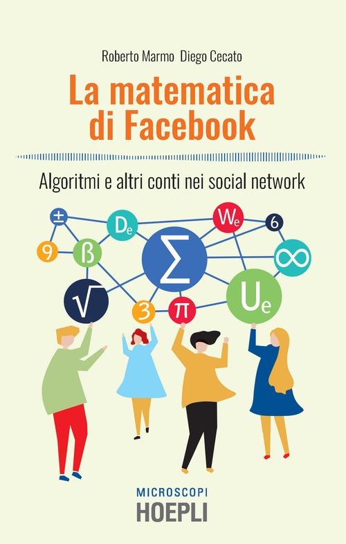 La matematica di Facebook. Algoritmi e altri conti nei social network