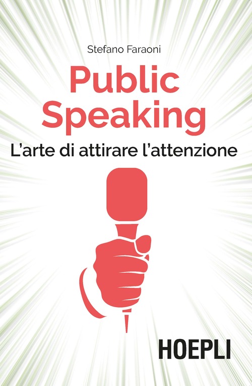 Public speaking. L'arte di attirare l'attenzione