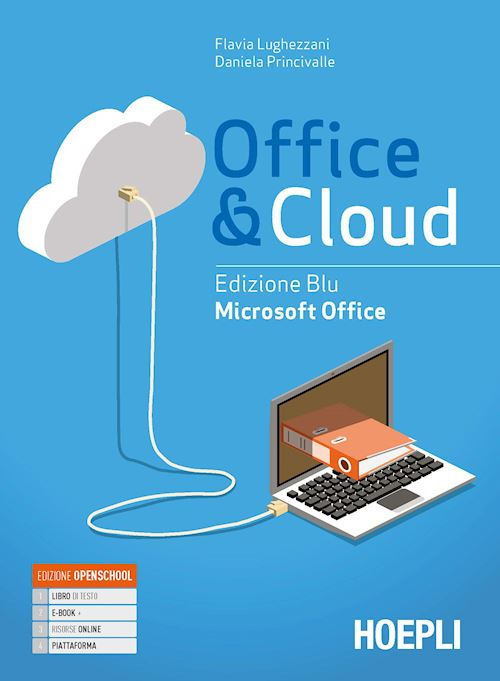 Office & cloud. Microsoft Office. Ediz. blu. Per il biennio delle Scuole superiori