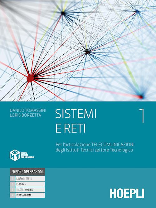 Sistemi e reti. Per gli Ist. tecnici settore tecnologico articolazione telecomunicazioni