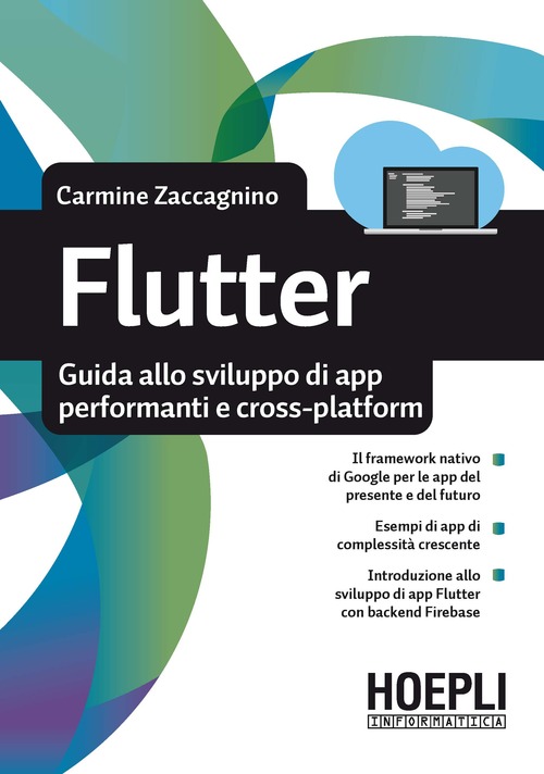 Flutter. Guida allo sviluppo di app performanti e cross-platform
