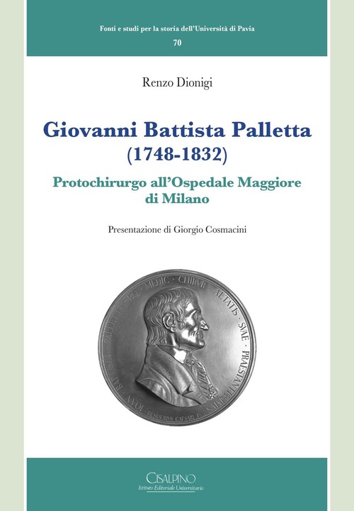 Giovanni Battista Palletta (1748-1832). Protochirurgo all'Ospedale Maggiore di Milano