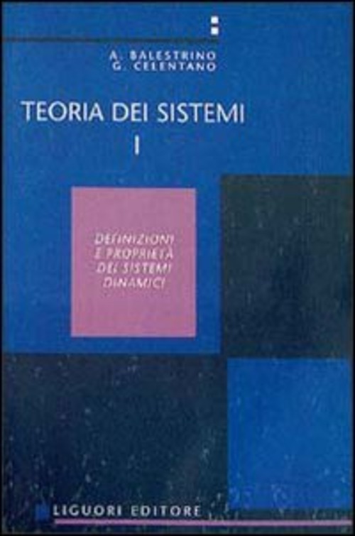 Teoria dei sistemi. Volume Vol. 1