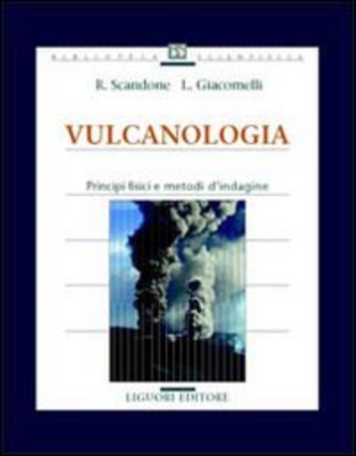Vulcanologia. Principi fisici e metodi d'indagine