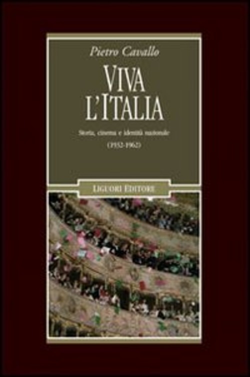 Viva l'Italia. Storia, cinema e identità nazionale (1932-1962)